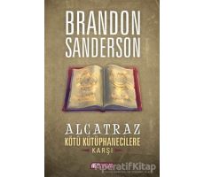 Alcatraz Kötü Kütüphanecilere Karşı - Brandon Sanderson - Akıl Çelen Kitaplar