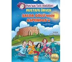 Salda Gölünden Aspendosa - Durunun Tatil Günlükleri - Mustafa Ünver - Eksik Parça Yayınları