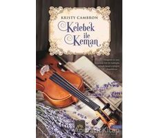 Kelebek ile Keman - Kristy Cambron - Arkadya Yayınları