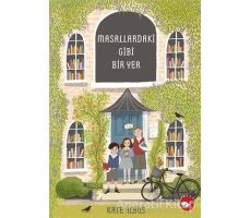 Masallardaki Gibi Bir Yer - Kate Albus - Beyaz Balina Yayınları