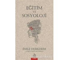 Eğitim ve Sosyoloji - Emile Durkheim - Pinhan Yayıncılık