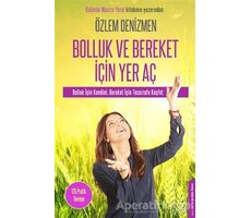 Bolluk ve Bereket İçin Yer Aç - Özlem Denizmen - Destek Yayınları