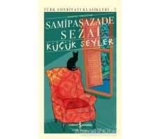 Küçük Şeyler - Samipaşazade Sezai - İş Bankası Kültür Yayınları