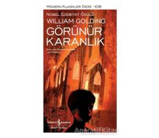 Görünür Karanlık - William Golding - İş Bankası Kültür Yayınları