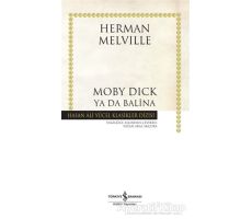 Moby Dick Ya Da Balina - Herman Melvılle - İş Bankası Kültür Yayınları