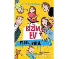 Bizim Ev Pırıl Pırıl - T. S. Easton - İş Bankası Kültür Yayınları