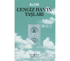 Cengiz Han’ın Taşları - Elçin - İş Bankası Kültür Yayınları