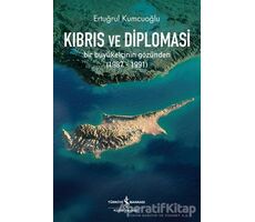 Kıbrıs ve Diplomasi - Ertuğrul Kumcuoğlu - İş Bankası Kültür Yayınları