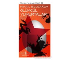 Ölümcül Yumurtalar - Mihail Bulgakov - İş Bankası Kültür Yayınları