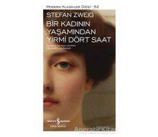 Bir Kadının Yaşamından Yirmi Dört Saat - Stefan Zweig - İş Bankası Kültür Yayınları