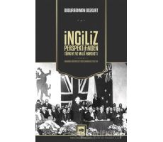 İngiliz Perspektifinden Türkiye ve Milli Hareket - Abdurrahman Bozkurt - Ötüken Neşriyat