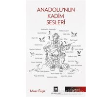 Anadolunun Kadim Sesleri - Muaz Ergü - Ötüken Neşriyat