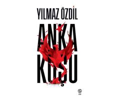 Anka Kuşu - Yılmaz Özdil - Sia Kitap