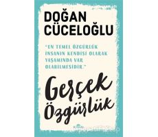 Gerçek Özgürlük - Doğan Cüceloğlu - Kronik Kitap