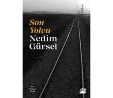 Son Yolcu - Nedim Gürsel - Doğan Kitap