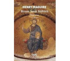 Bizans Saray Kültürü - Henry Maguire - Yapı Kredi Yayınları