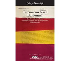 Tercümemi Nasıl Buldunuz? - Otto Spies, Andreas Tietze, Annemarie Schimmel ve H. Wilfrid Brands’la M