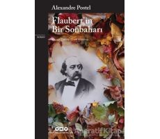 Flaubert’in Bir Sonbaharı - Alexandre Postel - Yapı Kredi Yayınları