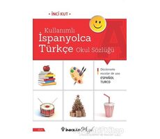 Kullanımlı İspanyolca Türkçe Okul Sözlüğü - İnci Kut - İnkılap Kitabevi