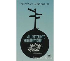 Milliyetçilikte Yeni Arayışlar Yahya Kemal - Nevzat Kösoğlu - Ötüken Neşriyat