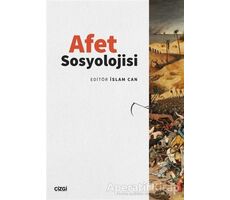Afet Sosyolojisi - İslam Can - Çizgi Kitabevi Yayınları