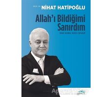 Allahı Bildiğimi Sanırdım - Nihat Hatipoğlu - Turkuvaz Kitap