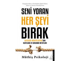 Seni Yoran Her Şeyi Bırak - Müthiş Psikoloji - Destek Yayınları