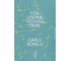 Fizik Üzerine Yedi Kısa Ders - Carlo Rovelli - Tellekt
