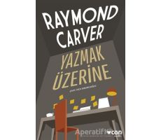 Yazmak Üzerine - Raymond Carver - Can Yayınları