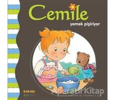 Cemile Yemek Pişiriyor - Aline de Petingy - Kaknüs Yayınları