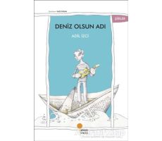 Deniz Olsun Adı - Adil İzci - Günışığı Kitaplığı