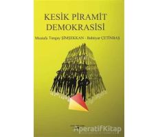 Kesik Piramit Demokrasisi - Bahtiyar Çetinbaş - Sokak Kitapları Yayınları