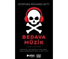 Bedava Müzik: Bir Mucit, Bir Patron ve Bir Hırsız Müzik Endüstrisini Nasıl Altüst Etti?