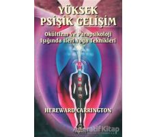 Yüksek Psişik Gelişim - Hereward Carrington - Hermes Yayınları