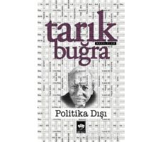 Politika Dışı - Tarık Buğra - Ötüken Neşriyat