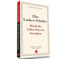 Büyük Bir Yıldız Düşecek Kucağıma - Else Lasker-Schüler - Kırmızı Kedi Yayınevi