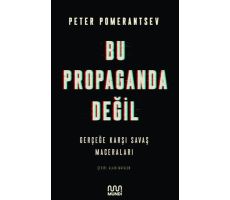 Bu Propaganda Değil - Peter Pomerantsev - Mundi