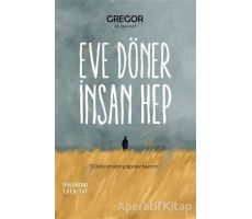 Eve Döner İnsan Hep - Ali Bayram - Hayykitap