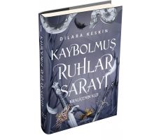 Kaybolmuş Ruhlar Sarayı 1: Kraliçenin Kızı - Dilara Keskin - Ephesus Yayınları