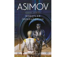 Robotlar ve İmparatorluk - Robot Serisi - Isaac Asimov - İthaki Yayınları