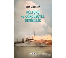 Kültürü ve Görgüsüyle Denizcilik - Cem Gürdeniz - Yapı Kredi Yayınları