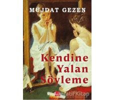 Kendine Yalan Söyleme - Müjdat Gezen - Kırmızı Kedi Yayınevi