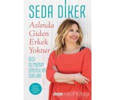 Aslında Giden Erkek Yoktur - Seda Diker - Librum Kitap