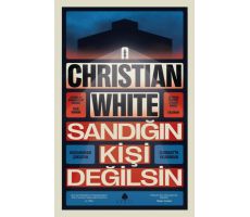 Sandığın Kişi Değilsin - Christian White - April Yayıncılık