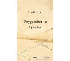 Peygamberin Aynaları - A. Ali Ural - Şule Yayınları