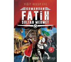 Fatih Sultan Mehmet: Kumandan 1 - Yiğit Recep Efe - Acayip Kitaplar
