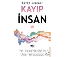 Kayıp İnsan - Serap Serenat - Destek Yayınları