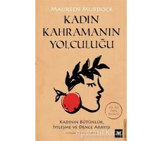 Kadın Kahramanın Yolculuğu - Maureen Murdock - Beyaz Baykuş Yayınları