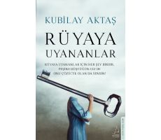 Rüyaya Uyananlar - Kubilay Aktaş - Destek Yayınları