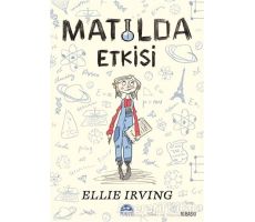 Matilda Etkisi - Ellie Irving - Martı Çocuk Yayınları